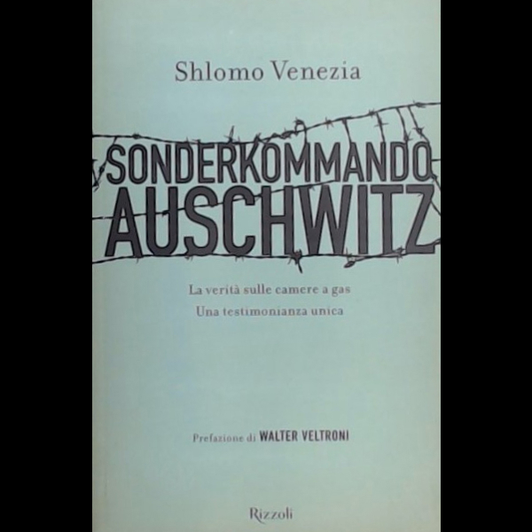 Sonderkommando Auschwitz di Shlomo Venezia - Tv sorrisi e canzoni - libri - 30003 - 24/1/2023
